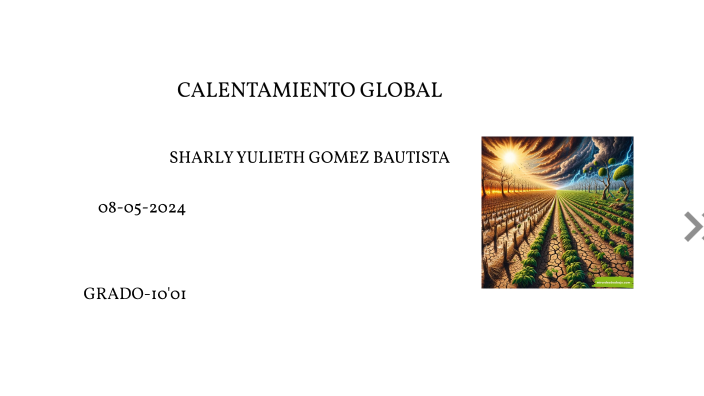 CALENTAMIENTO GLOBAL by Dayana Ayala on Prezi
