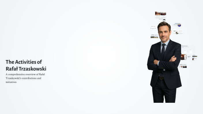 The Activities of Rafał Trzaskowski by Adam Rajewski on Prezi