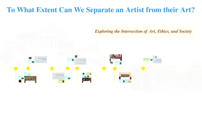 To What Extent Can We Separate an Artist from their Art? by Saranjot ...