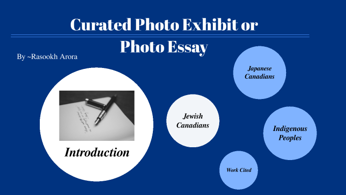 Photography or exhibit or photo essay picture