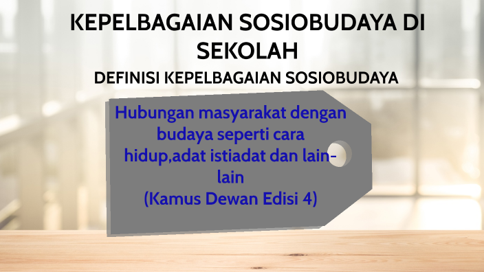 KEPELBAGAIAN SOSIOBUDAYA DI SEKOLAH by norbaishatul ahmad on Prezi