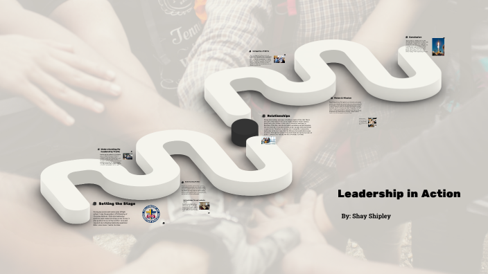 Leadership in Action by Shay Shipley on Prezi