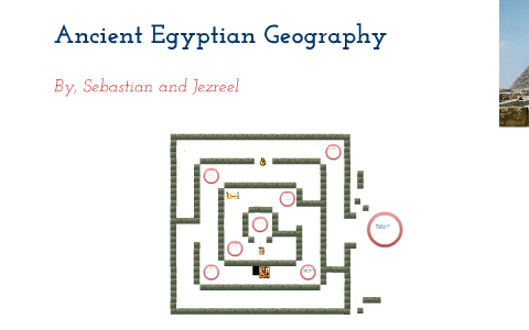 Ancient Egyptian Geography by Sebastian Caraveo on Prezi
