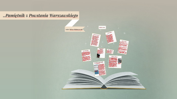 ,,Pamiętnik z Powstania Warszawskiego by Sebastian Pałka on Prezi