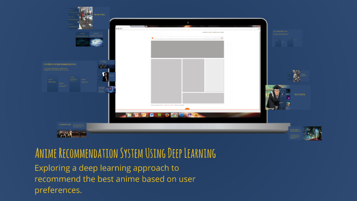 Anime Recommendation System Using Deep Learning by JAINAM SHAH on Prezi