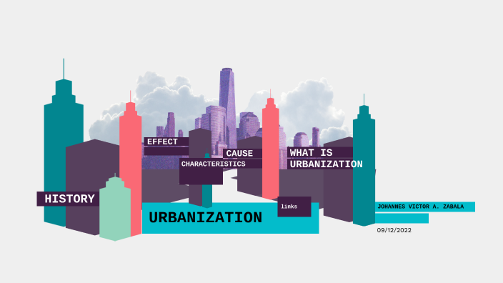 Urbanization by Johannes Victor A. Zabala on Prezi