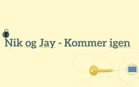 Nik Jay - Kommer by Nicoline Wedel on Prezi Next