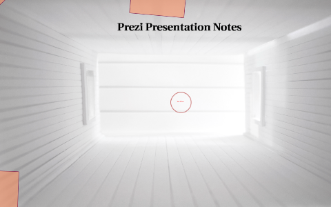 presentation notes on prezi