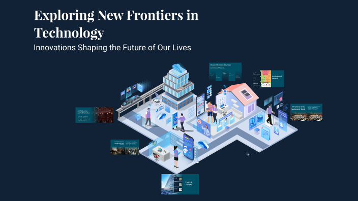 Exploring New Frontiers in Technology by Анастасія Вєтрова on Prezi
