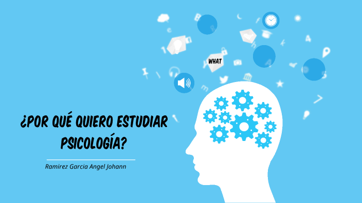 ¿Por Qué Quiero Estudiar Psicología? By Johann Ramirez Garcia