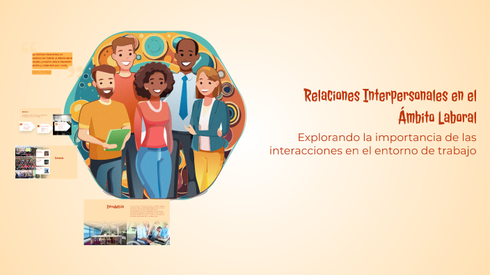 Relaciones Interpersonales en el Ámbito Laboral by NADDIA Naddia Díaz ...