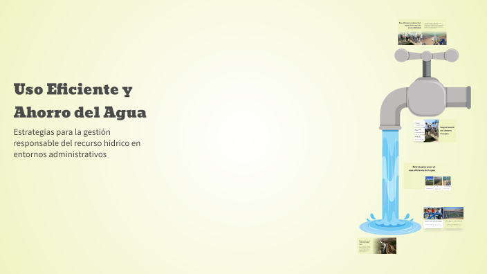 Uso Eficiente y Ahorro del Agua by Ambiental serrezuela on Prezi