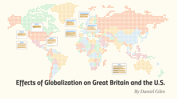 Effects Of Globalization On The U.K. By On Prezi