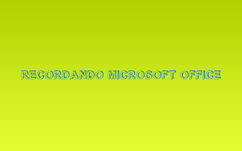 RECORDANDO MICROSOFT OFFICE by melissa patiño arboleda on Prezi