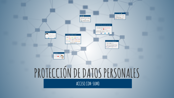 PROTECCIÓN DE DATOS PERSONALES by Carolina Alarcón Pozo on Prezi