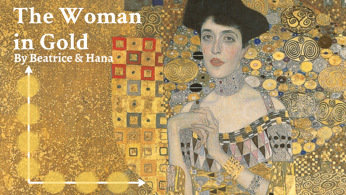 The Woman In Gold by Beatrice Hatch on Prezi