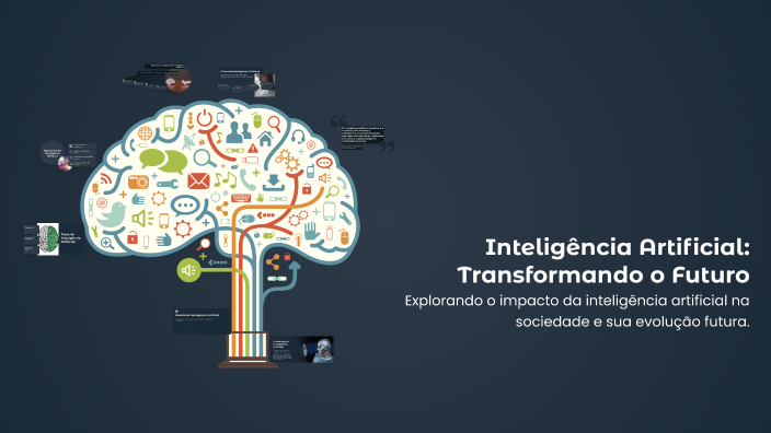 Inteligência Artificial: Transformando o Futuro by CAIO DE SOUZA on Prezi