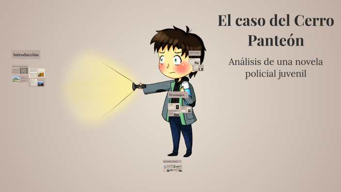 El Caso Del Cerro Panteon Resumen Por Capitulos prezi.com