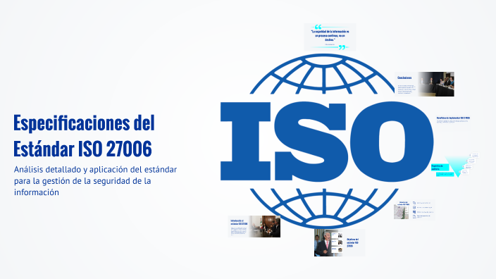 Especificaciones del Estándar ISO 27006 by Michelle Torres on Prezi