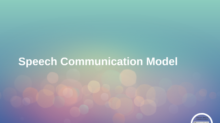 Speech Communication Model by Breana Arnold on Prezi
