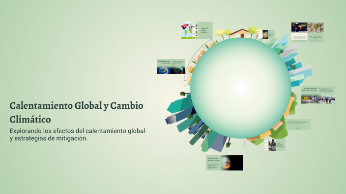 Calentamiento Global y Cambio Climático by Luis Arocho on Prezi