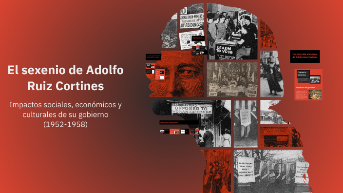 El sexenio de Adolfo Ruiz Cortines by Guillermo Tovar Márquez on Prezi