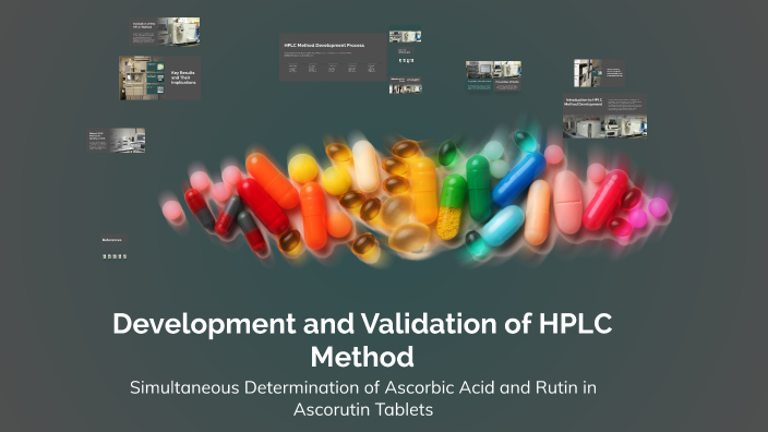 Development and Validation of HPLC Method by M A R on Prezi