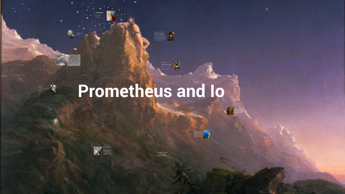 Prometheus and Io by honey lyn dino on Prezi