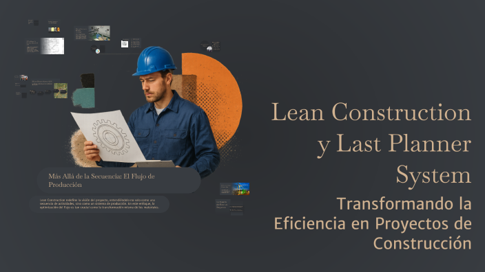 Lean Construction y Last Planner System by Mauricio Carvajal on Prezi