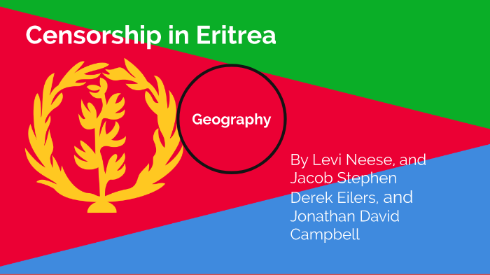 Eritrean Censorship by Levi Neese on Prezi