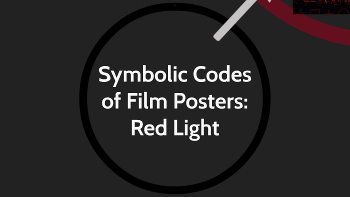 Symbolic Codes of Film Posters: Red Light by Eleni Papaioannou on Prezi