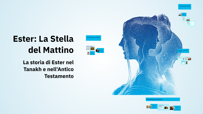 Ester: La Stella del Mattino by Pagnofabio on Prezi