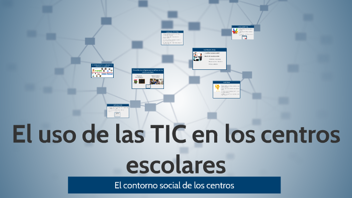 El Uso De Las TIC En Los Centros Escolares By Mar Doval On Prezi