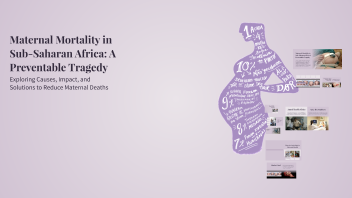 Maternal Mortality in Sub-Saharan Africa: A Preventable Tragedy by ...