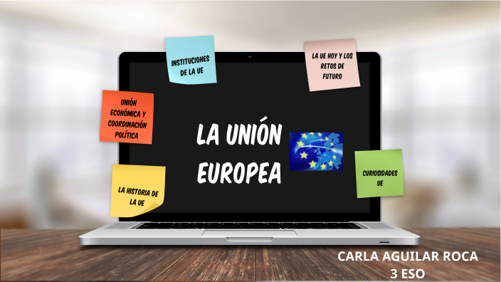 LA UNION EUROPEA by INES ROCA BRAU on Prezi