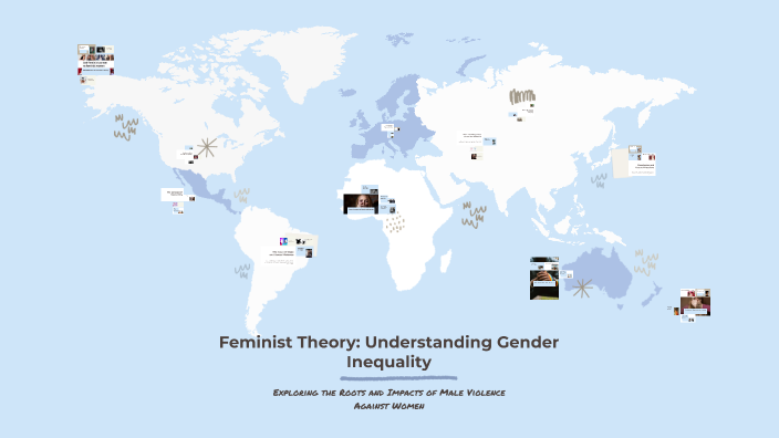 Feminist Theory: Understanding Gender Inequality by Arden Lewis on Prezi