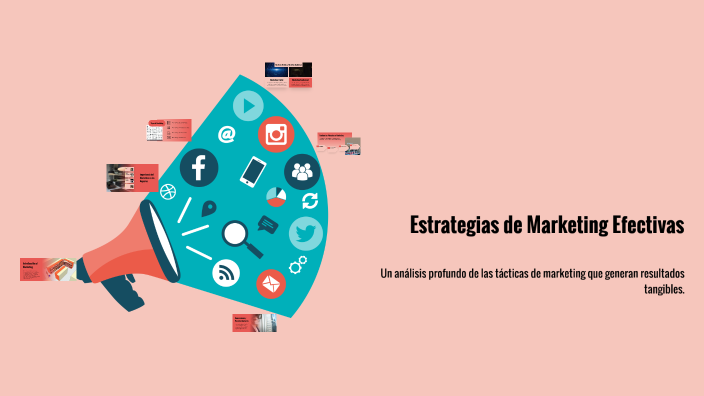 Estrategias de Marketing Efectivas by Darwin Rijo on Prezi