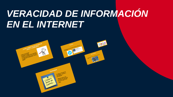 VERACIDAD DE INFORMACIÓN EN EL INTERNET by estefania obando on Prezi