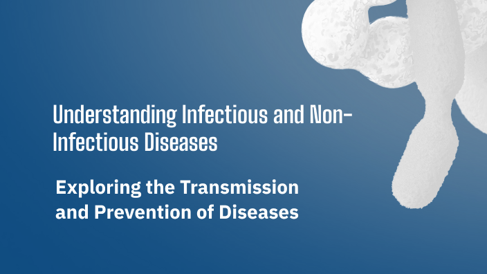 Understanding Infectious and Non-Infectious Diseases by Satchin Veera ...