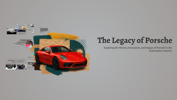 The Legacy of Porsche by Yevhenii Kolotyi on Prezi