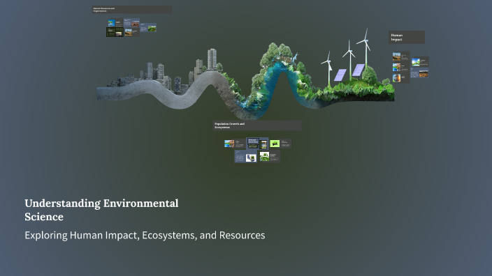 Understanding Environmental Science by Demetrius Johnson on Prezi
