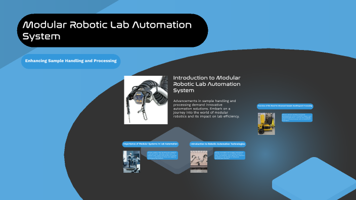 Modular Robotic Lab Automation System by on Prezi