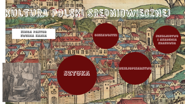 Kultura Polski Średniowiecznej by Kinga Pastor on Prezi
