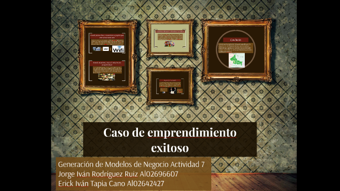 Caso de emprendimiento exitoso by Jorge Rodríguez Ruiz on Prezi