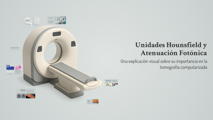 Unidades Hounsfield y Atenuación Fotónica by jhonatan stiven garzon ...