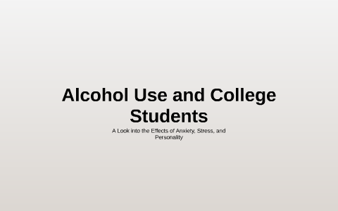 Alcohol Use and College Students by Lindsey Baker on Prezi