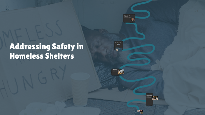 Safety in Homeless Shelters by Vincent VILLALTA on Prezi