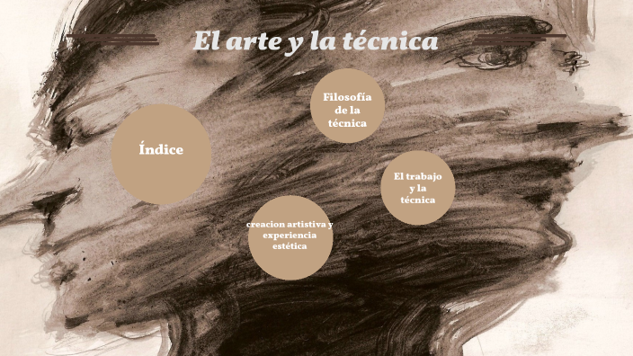 el arte y la tecnica by paula valverde on Prezi