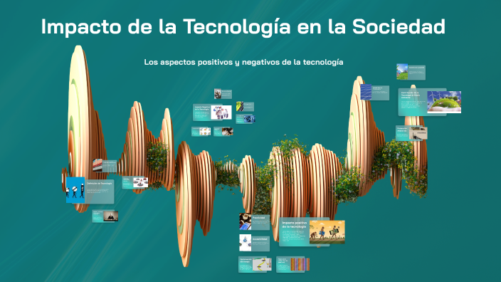 Impacto de la Tecnología en la Sociedad by Jazmin Hagopian on Prezi