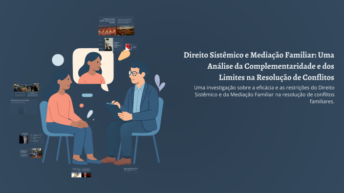Complementaridade Direito Sistêmico e Mediação Familiar: Uma Análise da Complementaridade ...